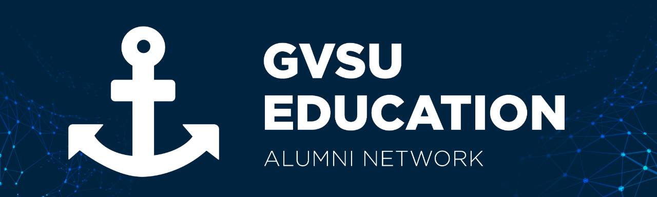 GVSU Education Alumni Network